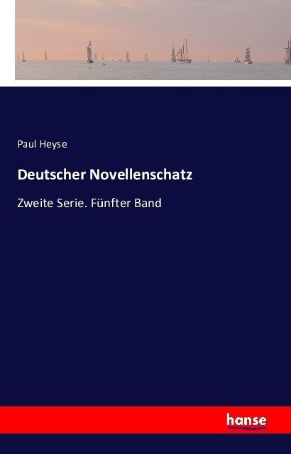 Deutscher Novellenschatz: Zweite Serie. F?fter Band (Paperback)