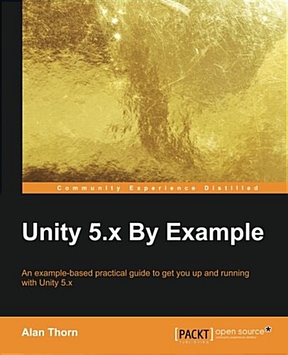 Unity 5.X by Example (Paperback)