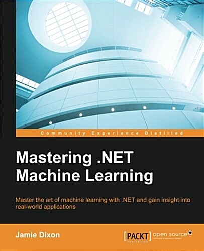 Mastering .Net Machine Learning (Paperback)