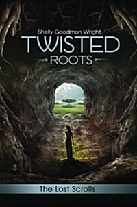 Twisted Roots: The Lost Scrolls (Paperback)