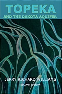 Topeka and the Dakota Aquifer (Paperback)