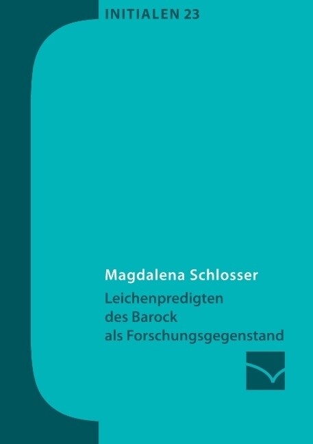 Leichenpredigten Des Barock ALS Forschungsgegenstand (Paperback)