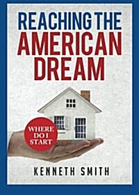 Reaching the American Dream (Paperback)