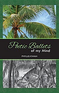 Poetic Ballets of My Mind (Hardcover)