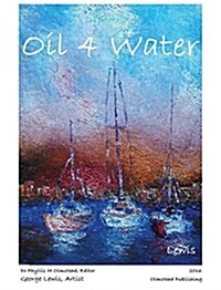 Oil 4 Water (Hardcover, Hardbound)