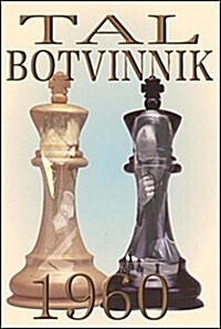 Tal-Botvinnik 1960: Match for the World Chess Championship (Paperback, 7, Revised)