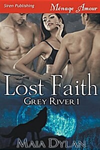 Lost Faith [Grey River 1] (Siren Publishing Menage Amour) (Paperback)