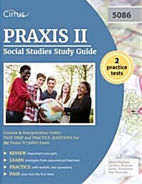 Praxis II Social Studies Study Guide: Content and Interpretation (5086) Test Prep and Practice Questions for the Praxis II (5086) Exam (Paperback)