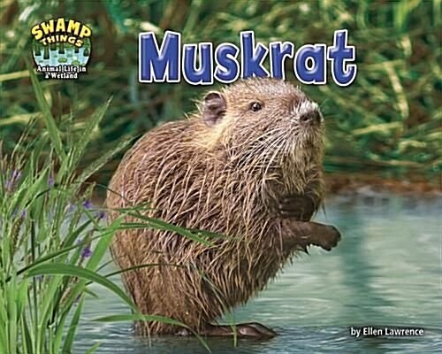 Muskrat (Library Binding)