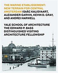 The Marine Etablissement: Edward P. Bass Distinguished Visiting Architecture Fellowship (Paperback)