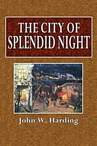 The City of Splendid Night (Paperback)