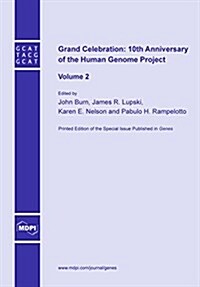 Grand Celebration: 10th Anniversary of the Human Genome Project: Volume 2 (Hardcover)