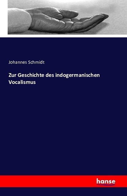 Zur Geschichte Des Indogermanischen Vocalismus (Paperback)