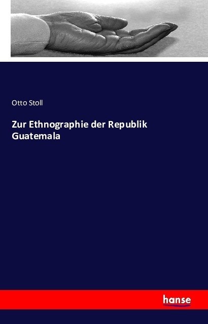 Zur Ethnographie Der Republik Guatemala (Paperback)