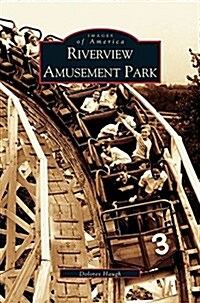 Riverview Amusement Park (Hardcover)