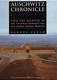 Auschwitz Chronicle: 1939-1945 (Paperback, Reprint)