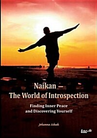 Naikan - The World of Introspection (Paperback)