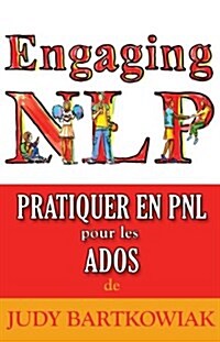 Pratiquer En PNL Pour Les Adolescents (Paperback)