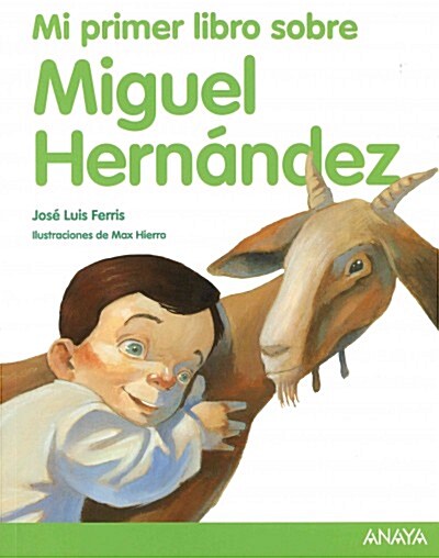 Mi Primer Libro Sobre Miguel Hernandez (Paperback)