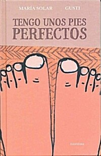 Tengo Unos Pies Perfectos (Hardcover)