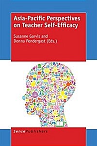 Asia-Pacific Perspectives on Teacher Self-Efficacy (Paperback)