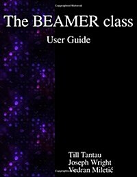The Beamer Class User Guide (Paperback)