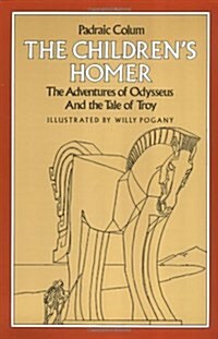 The Childrens Homer: The Adventures of Odysseus and the Tale of Troy (Paperback, Later prt.)