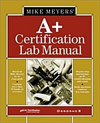Michael Meyers A+ Certification (Paperback, Lab Manual, Manual)