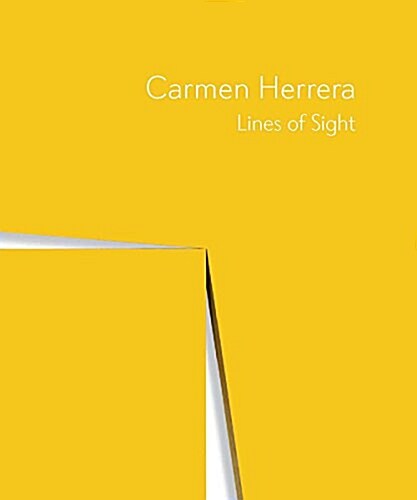 Carmen Herrera: Lines of Sight (Hardcover)