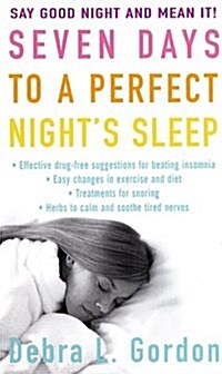 Seven Days to a Perfect Nights Sleep (Mass Market Paperback)