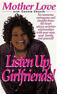 Listen Up, Girlfriends! (Mass Market Paperback, Reprint)