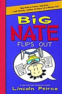 Big Nate Flips Out (Prebound, Bound for Schoo)