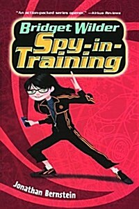 Bridget Wilder: Spy-In-Training (Prebound, Bound for Schoo)