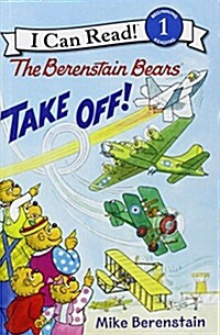 The Berenstain Bears Take Off! (Prebound, Bound for Schoo)