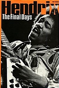 The Final Days of Jimi Hendrix (Paperback)