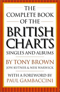 The Complete Book of the British Charts (Paperback)