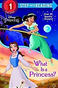 What Is a Princess? (Disney Princess) (Paperback)