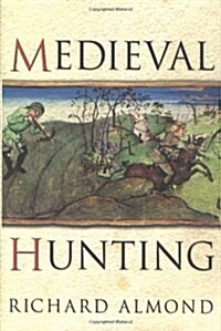 Medieval Hunting (Hardcover)