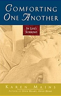 Comforting One Another: In Lifes Sorrows (Paperback)