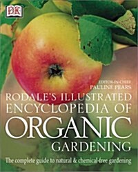 Rodales Illustrated Encyclopedia of Organic Gardening (Hardcover)