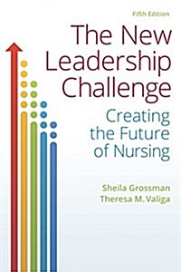 New Leadership Challenge: Creating the Future of Nursing (Revised) (Paperback, 5, Revised)