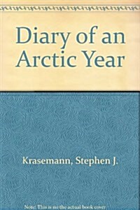 Diary of an Arctic Year (Hardcover)