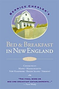 Bernice Cheslers Bed & Breakfast in New England (Paperback, 7th)