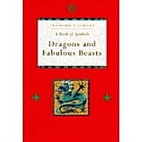 Dragons and Fabulous Beasts (Hardcover)