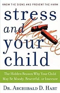Stress And Your Child (Paperback)