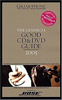 The Classical Good Cd And Dvd Guide 2005 (Paperback, Revised)