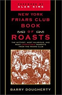 New York Friars Club Book of Roasts (Hardcover)