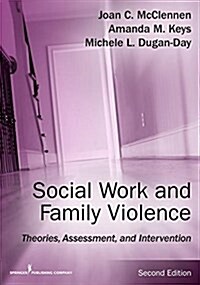 Social Work and Family Violence, Second Edition: Theories, Assessment, and Intervention (Paperback, 2)