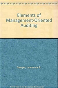 Elements of Management-Oriented Auditing (Paperback)