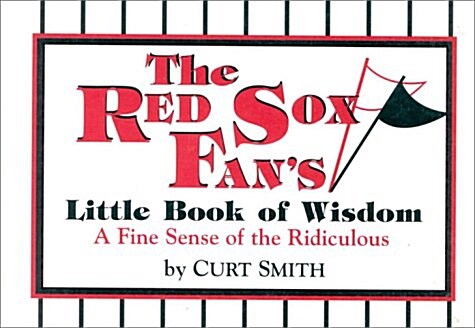 The Red Sox Fans Little Book of Wisdom (Paperback)